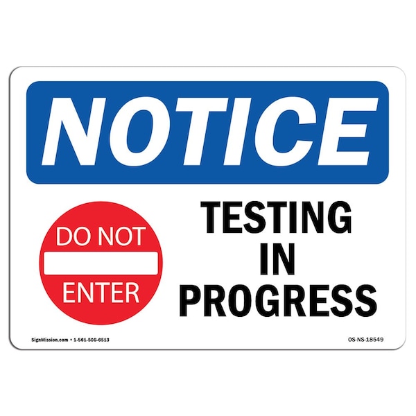 Safety Sign, OSHA Notice, 3.5" Height, Testing In Progress Sign With Symbol, Landscape, 10PK